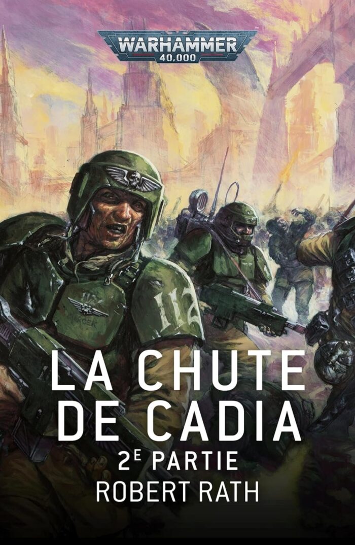 1710510216 robert rath la chute de cadia 2eme partie